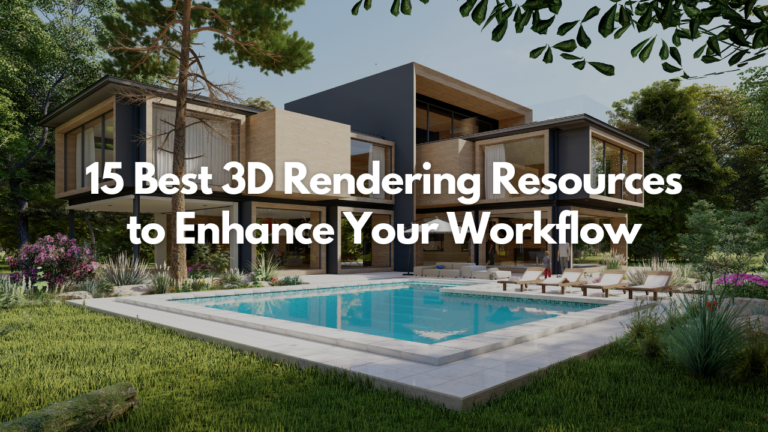 15 Best 3D Rendering Resources to Enhance Your Workflow (1)