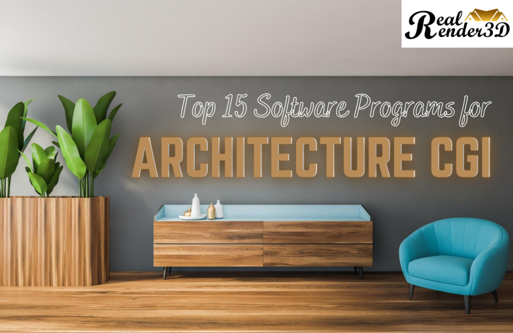 Top 15 Software Programs for Architecture CGI