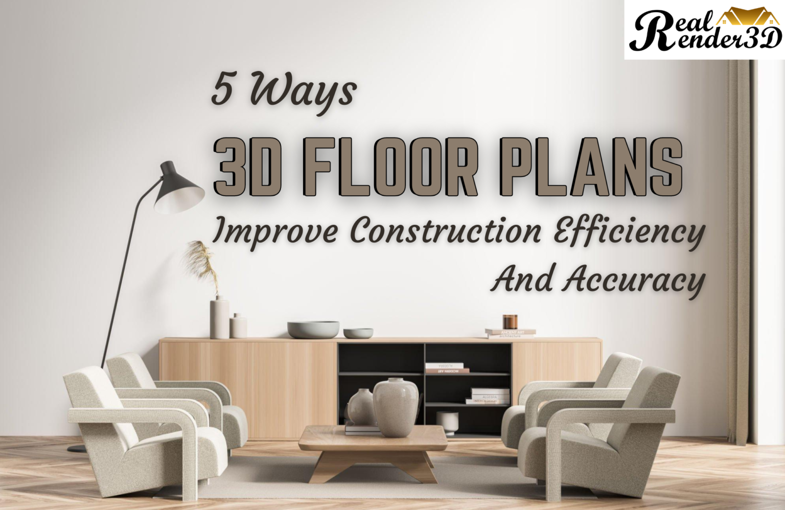 5 Ways 3D Floor Plans Improve Construction Efficiency And Accuracy ...