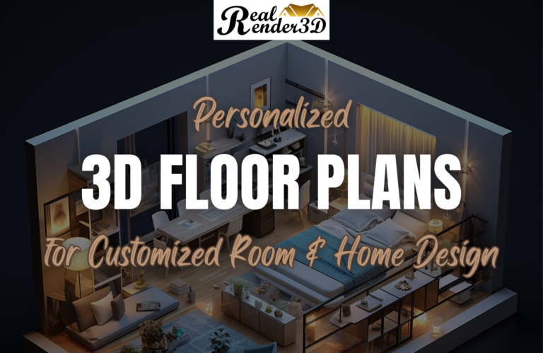 Personalized 3D Floor Plans for Customized Room & Home Design