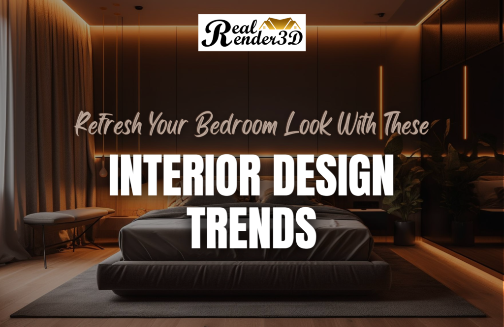 Refresh Your Bedroom Look With These Interior Design Trends