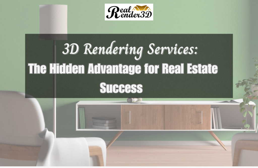 3d rendering services for real estate