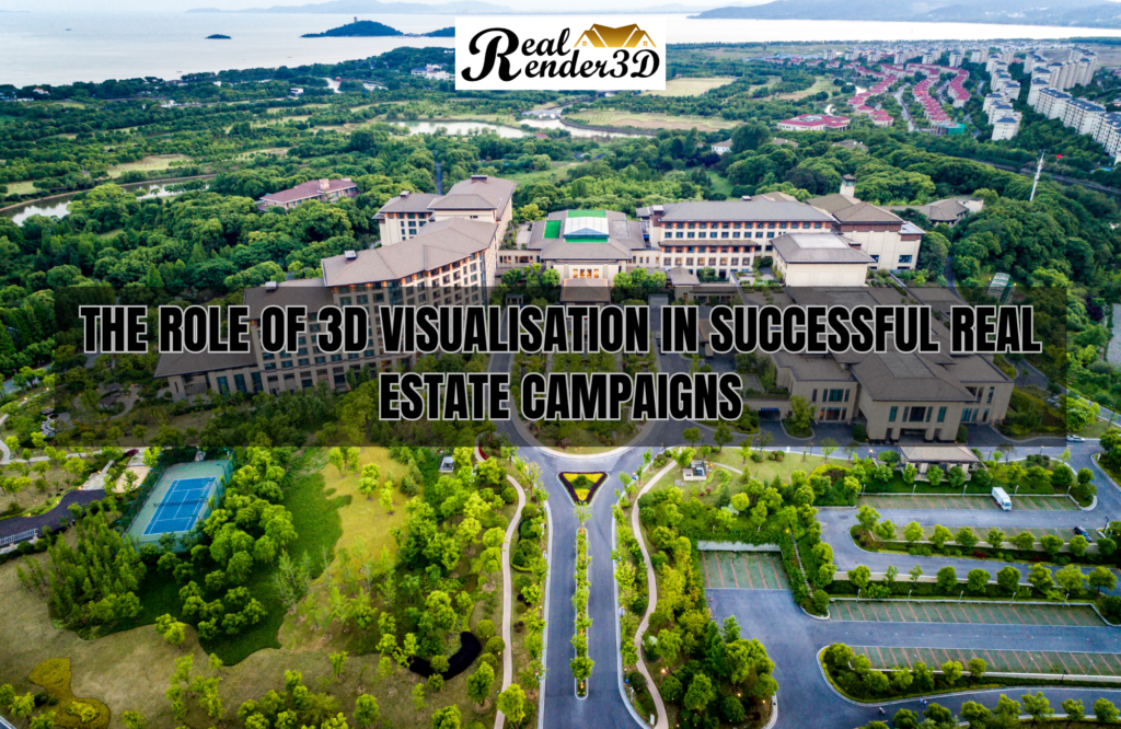The Role of 3D Visualisation in Successful Real Estate Campaigns